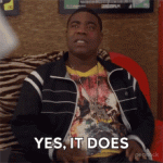 yes-it-does-tracy-jordan.gif