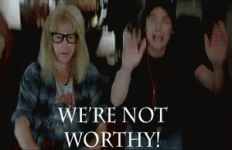 not-worthy-waynes-world.gif not-worthy-waynes-world.gif