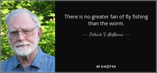 quote-there-is-no-greater-fan-of-fly-fishing-than-the-worm-patrick-f-mcmanus-72-36-45.jpg