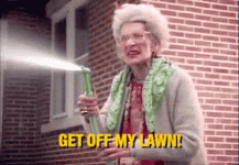 get-off-my-lawn-old-lady.gif get-off-my-lawn-old-lady.gif