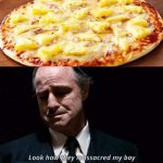 pizza-with-pineapple-look-meme.jpg