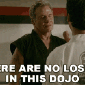 there-are-no-losers-in-this-dojo-john-kreese.gif